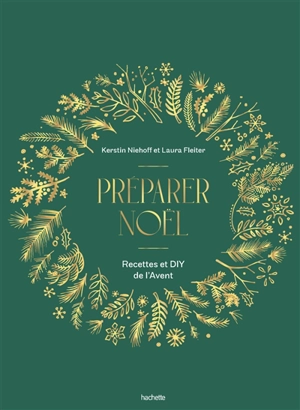 Préparer Noël : recettes et DIY pour attendre Noël - Kerstin Niehoff