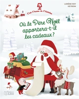 Où le Père Noël apportera-t-il ses cadeaux ? - Lorène Roy