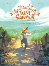 Tom Sawyer. Vol. 1. Un parfum d'aventure - Maxe L'Hermenier