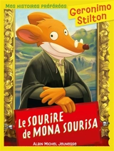 Geronimo Stilton. Vol. 1. Le sourire de Mona Sourisa - Geronimo Stilton