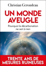 La décarbonation ne sert à rien et nous ruine : confondre le flux et le stock - Christian Gerondeau