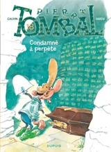Pierre Tombal. Vol. 18. Condamné à perpète - Raoul Cauvin