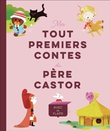 Mes tout premiers contes du Père Castor : avec des flaps - Anne Kalicky