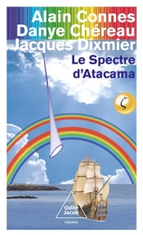Le spectre d'Atacama : trio pour la fin du temps - Alain Connes