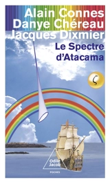 Le spectre d'Atacama : trio pour la fin du temps - Alain Connes