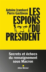 Les espions du président - Antoine Izambard