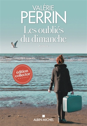 Les oubliés du dimanche - Valérie Perrin