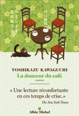 La douceur du café - Toshikazu Kawaguchi