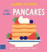 Jamie Oliver : Let's Make Pancakes - Jamie Oliver