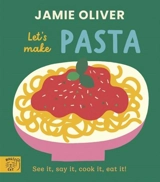 Jamie Oliver : Let's Make Pasta - Jamie Oliver