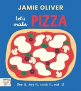 Jamie Oliver : Let's Make Pizza - Jamie Oliver