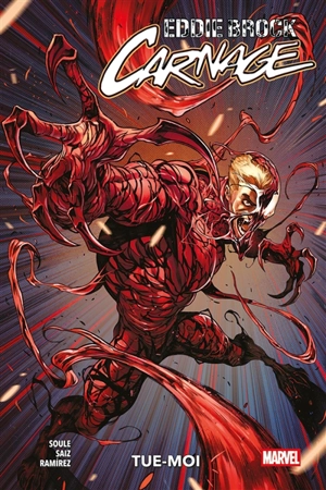 Eddie Brock : Carnage. Vol. 1. Tue-moi - Charles Soule