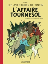 Les aventures de Tintin. L'affaire Tournesol : la version du journal Tintin - Hergé