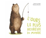 L'ours le plus heureux du monde - Ludovic Lecomte