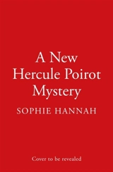 A New Hercule Poirot Mystery - Sophie Hannah