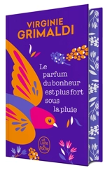 Le parfum du bonheur est plus fort sous la pluie - Virginie Grimaldi