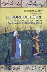 L'ordre de l'être : providence et platonisme dans la philosophie iranienne - Christian Jambet