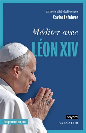 Méditer avec Léon XIV - Léon 14