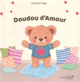 Doudou d'amour - Christine Roger