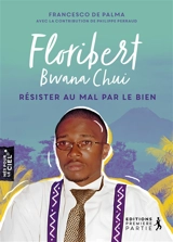 Floribert Bwana Chui : résister au mal par le bien - Francesco de Palma