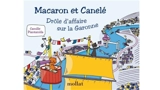 Macaron et Canelé : drôle d'affaire sur la Garonne - Camille Piantanida