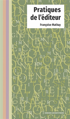 Pratiques de l'éditeur - Françoise Mathay