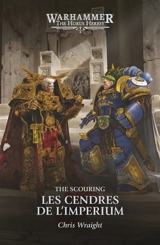 The Horus heresy. Les cendres de l'Imperium : the scouring - Chris Wraight
