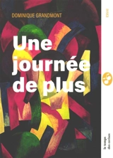 Une journée de plus - Dominique Grandmont