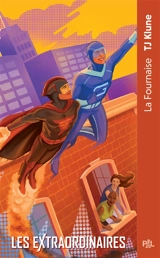 Les Extraordinaires. Vol. 3. La fournaise - T.J. Klune
