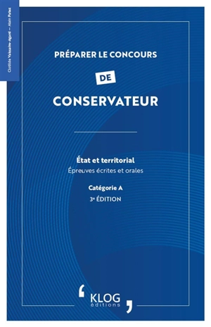Préparer le concours de conservateur : Etat et territorial : épreuves écrites et orales, catégorie A - Clotilde Vaissaire-Agard