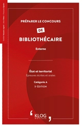 Préparer le concours de bibliothécaire externe : Etat et territorial : épreuves écrites et orales, catégorie A - Clotilde Vaissaire-Agard