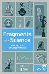 Fragments de science. Vol. 6 - Corinne Labat