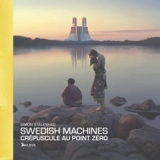 Swedish machines : crépuscule au point zéro - Simon Stalenhag