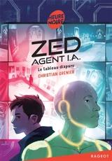 Zed, agent I.A.. Vol. 2. Le tableau disparu - Christian Grenier