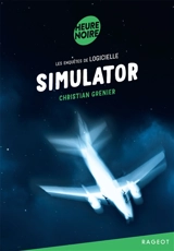 Les enquêtes de Logicielle. Simulator - Christian Grenier
