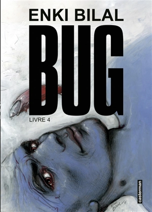 Bug. Vol. 4 - Enki Bilal