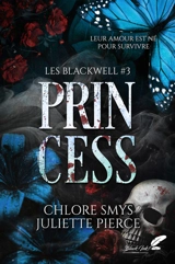 Les Blackwell. Vol. 3. Princess - Chlore Smys