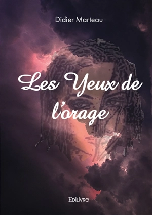 Les Yeux de l'orage - Didier Marteau
