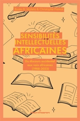 Sensibilités intellectuelles africaines : du discours occidental aux voix africaines (1988-2022) - Buata Bundu Malela