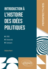 Introduction à l'histoire des idées politiques : CPGE, université, concours - Stéphane Mouré