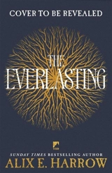 The Everlasting - Alix E. Harrow