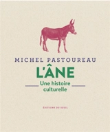 L'âne : une histoire culturelle - Michel Pastoureau
