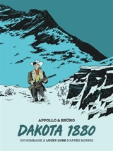 Un hommage à Lucky Luke d’après Morris. Dakota 1880 - Appollo