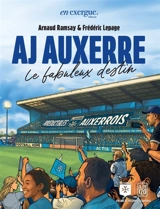 AJ Auxerre : le fabuleux destin - Arnaud Ramsay