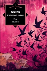 Swallow : Le Grand voyage - Eric Brucher