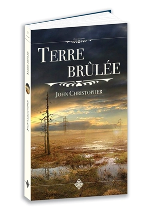 Terre brûlée - John Christopher