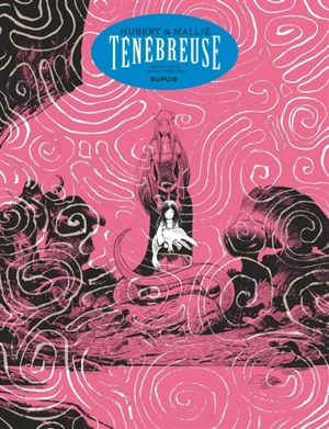 Ténébreuse : histoire complète - Hubert