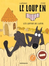 Le loup en slip. Vol. 9. Les lopins du lapin - Wilfrid Lupano