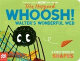 Whoosh ! : Walter's Wonderful Web - Tim Hopgood