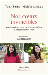 Nos coeurs invincibles : correspondance entre une étudiante à Gaza et une étudiante en Israël - Tala Albanna